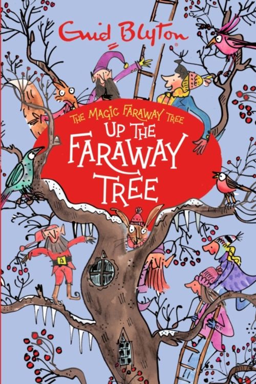 Cover Art for 9781405272247, UP THE FARAWAY TREE by Enid Blyton