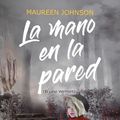 Cover Art for 9788418279980, La mano en la pared (El caso Vermont) by Maureen Johnson