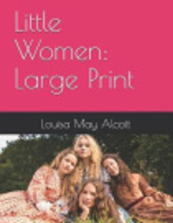 Cover Art for 9781730810299, Little Women by Louisa May Alcott