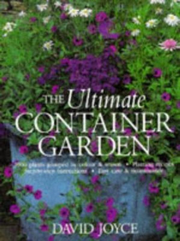 Cover Art for 9780711210097, The Ultimate Container Garden by David Joyce