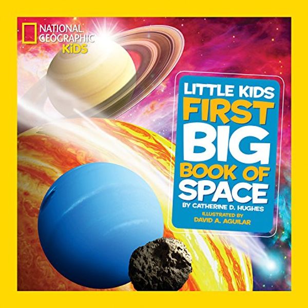 Cover Art for B0753H4JZL, Little Kids First Big Book of Space (First Big Book) by Catherine D. Hughes