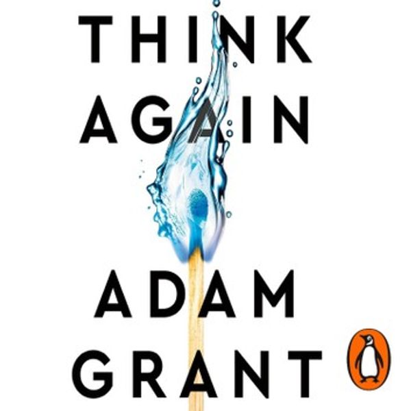 Cover Art for 9780753558867, Think Again by Adam Grant, Adam Grant