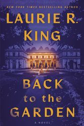 Cover Art for 9780593496565, Back to the Garden: A Novel by Laurie R. King