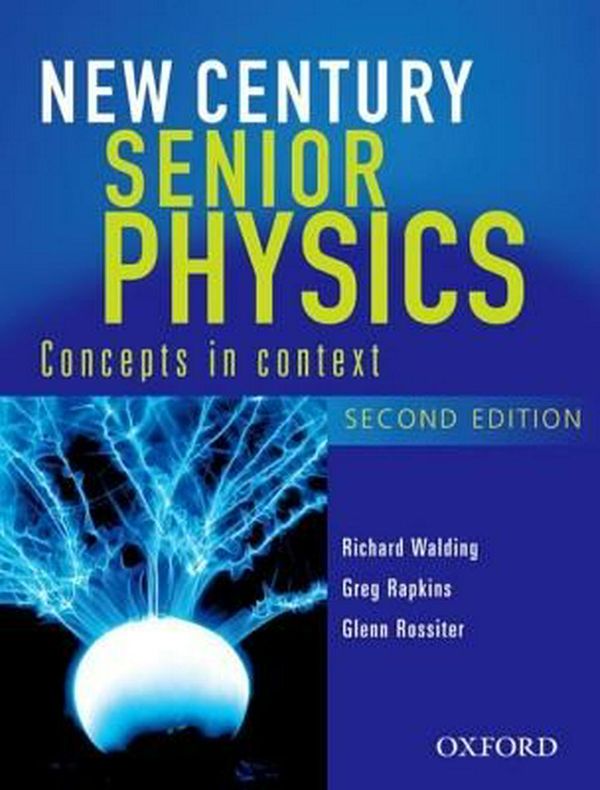 Cover Art for 9780195517774, New Century Senior Physics Second Edition by Walding, Rapkins, Rossiter