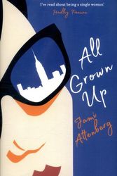 Cover Art for 9781781257043, All Grown Up by Jami Attenberg