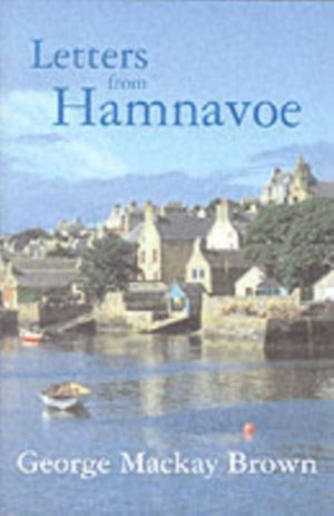 Cover Art for 9781904246015, Letters from Hamnavoe by George Mackay Brown