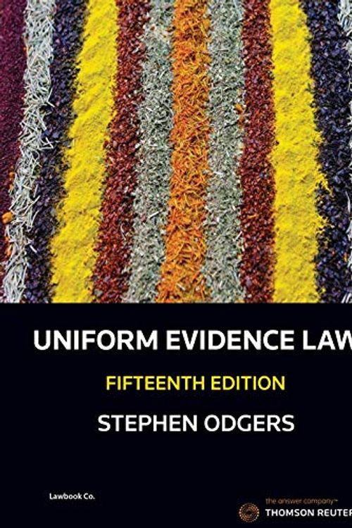 Cover Art for 9780455501819, Uniform Evidence Law by Stephen Odgers, SC, Matthew Bell