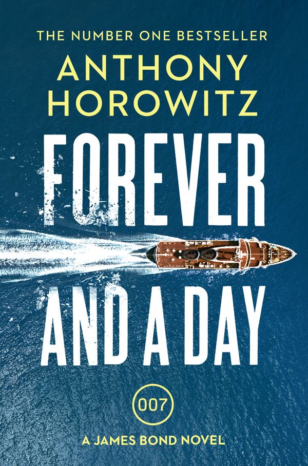 Cover Art for 9781473548398, Forever and a DayJames Bond 007 by Anthony Horowitz