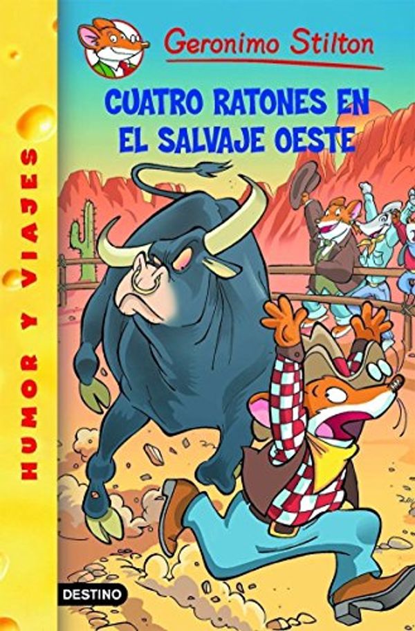 Cover Art for 9788408071716, Cuatro ratones en el salvaje Oeste by Geronimo; Manzano Gómez, Manuel (1965- ), (trad.); Chiavini, Lorenzo, (il.), Ronchi, Roberto, (il.) Stilton