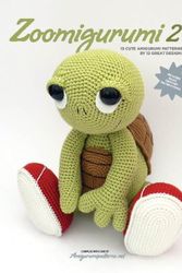 Cover Art for 9789491634024, Zoomigurumi 2 - 15 amigurumi patterns to make these adorable animals. This amigurumi book also offers step-by-step explanation for the necessary crochet stitches. by Amigurumipatterns Net