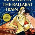 Cover Art for 9781590582480, Murder on the Ballarat Train by Kerry Greenwood