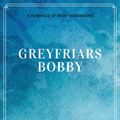 Cover Art for 9781548229382, Greyfriars Bobby by Eleanor Atkinson
