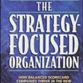 Cover Art for 9781578512508, The Strategy-focused Organization by Robert S. Kaplan, David P. Norton