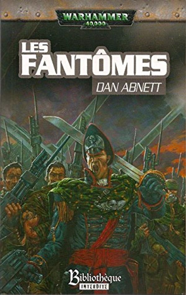 Cover Art for 9782915989045, Les fantômes by Dan Abnett