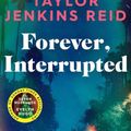 Cover Art for 9781398516748, Forever, Interrupted by TAYLOR JENKINS REID