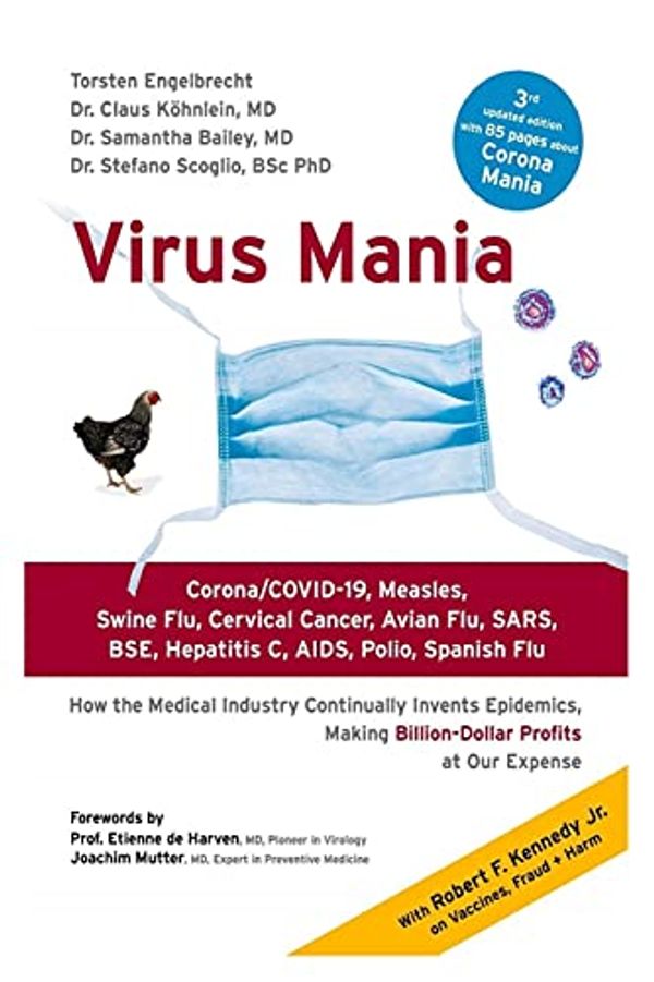 Cover Art for 9798455300875, VIRUS MANIA: CORONA/COVID 19,MEASLES,SWINE FLU, CERVICAL CANCER,AVAIN FLU,SARS, BSE, HEPATITIS C, AIDS POLIO, SPANISH FLU. by Torsten Engelbrecht