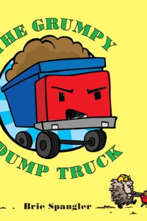 Cover Art for 9780375958397, The Grumpy Dump Truck by Brie Spangler