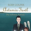 Cover Art for 9783471772805, Artemis Fowl - Die verlorene Kolonie by Eoin Colfer