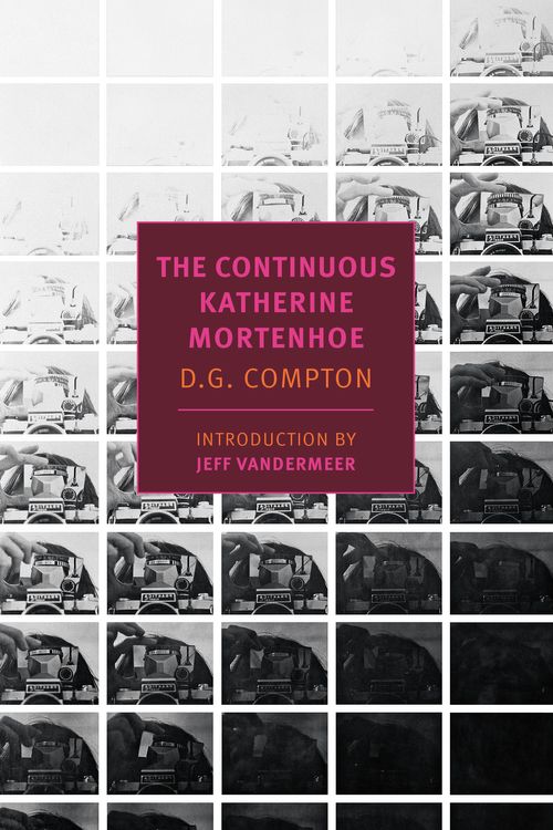 Cover Art for 9781590179710, The Continuous Katherine Mortenhoe by D. G. Compton