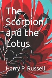 Cover Art for 9798771131573, The Scorpion and the Lotus by Harry P Russell