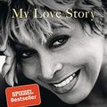 Cover Art for 9783328600596, My Love Story: Die Autobiographie by Tina Turner