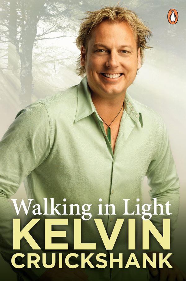 Cover Art for 9780143569084, Walking in Light by Kelvin Cruickshank