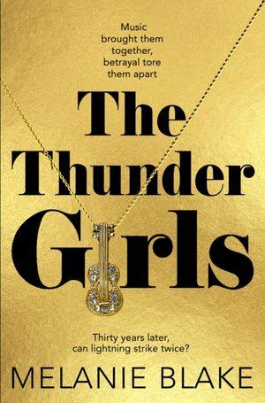 Cover Art for 9781529017434, The Thunder Girls by Melanie Blake