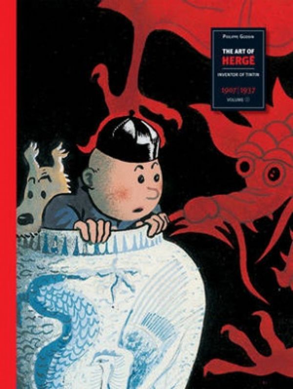 Cover Art for 9780867197068, The Art of Herge: Inventor of "Tintin": 1907-1937 v. 1 by Philippe Goddin