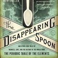 Cover Art for 9780316089081, The Disappearing Spoon by Sam Kean