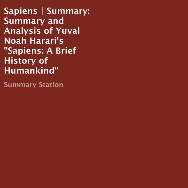 Cover Art for B01FV4SU92, Summary and Analysis of Yuval Noah Harari's Sapiens: A Brief History of Humankind (Unabridged) by Unknown