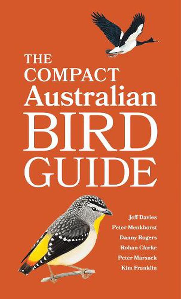 Cover Art for 9781486312245, The Compact Australian Bird Guide by Jeff Davies, Peter Menkhorst, Danny Rogers, Rohan Clarke, Peter Marsack, Kim Franklin