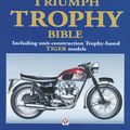 Cover Art for 9781845848118, The Triumph Trophy Bible by Harry Woolridge