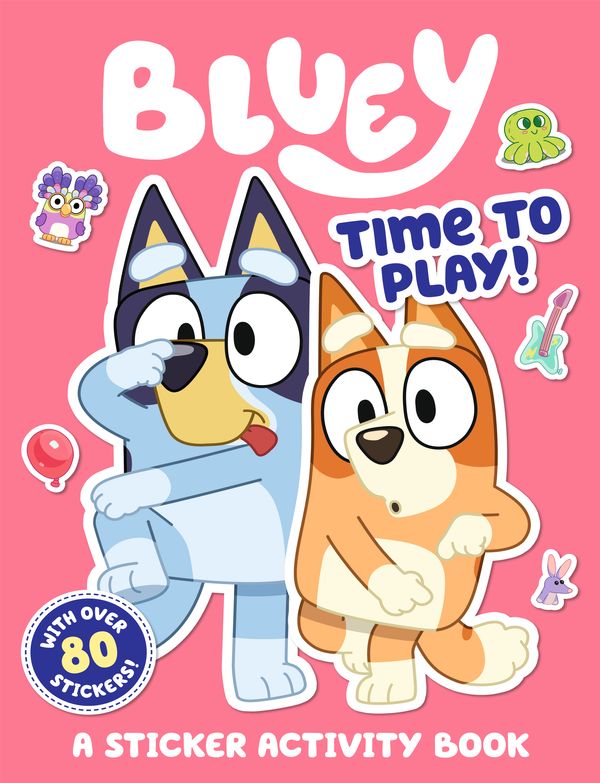Cover Art for 9781760894030, Bluey: Time to Play! by Bluey