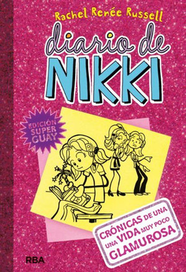 Cover Art for 9788427211636, Diario de Nikki 1: Cronicas de una Vida Muy Poco Glamurosa (Diario de Nikki / Dork Diaries) by Rachel Renee Russell