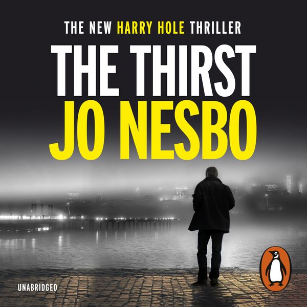Cover Art for 9781473547636, The Thirst by Jo Nesbo, Sean Barrett, Neil Smith