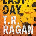 Cover Art for 9781542046060, Her Last Day (Jessie Cole) by T.R. Ragan