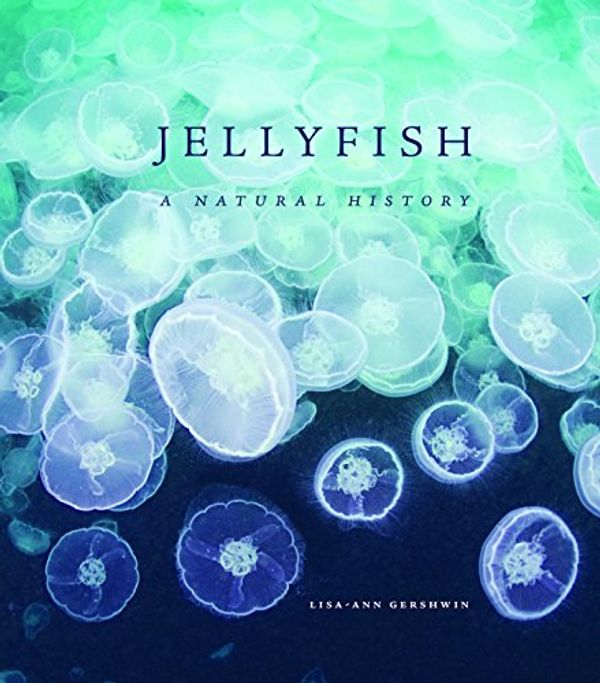 Cover Art for 0884102855627, Jellyfish: A Natural History by Lisa-ann Gershwin