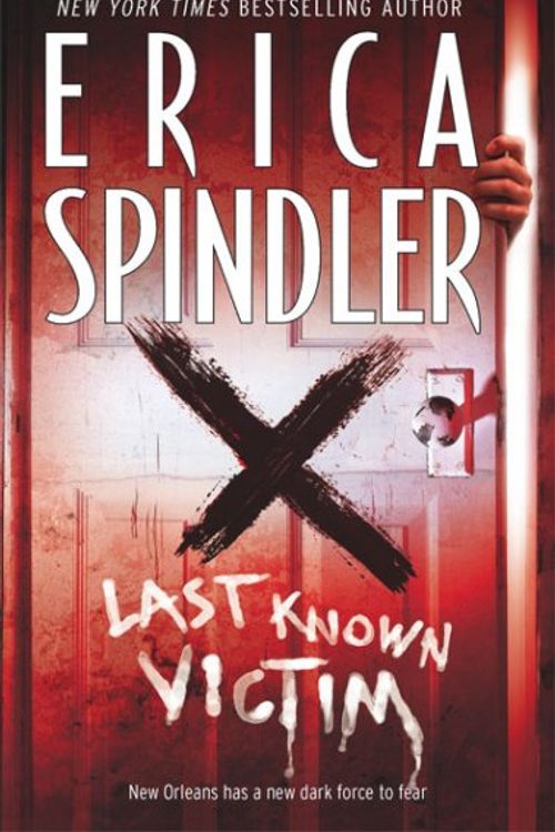 Cover Art for 9780778325796, Last Known Victim by Erica Spindler