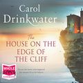 Cover Art for B07PPWVWSJ, The House on the Edge of the Cliff by Carol Drinkwater