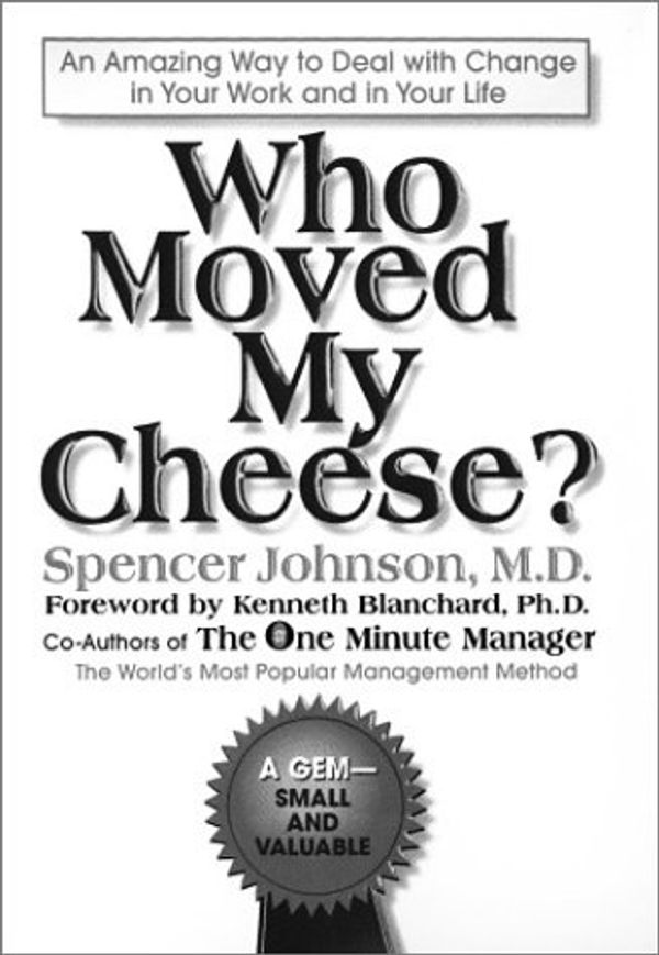 Cover Art for 9780939173457, Who Moved My Cheese by Spencer Johnson