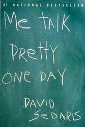 Cover Art for 9780965031134, Me Talk Pretty One Day by David Sedaris
