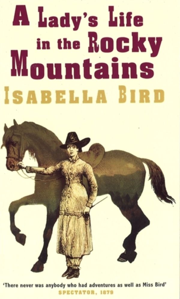 Cover Art for 9780860682677, A Lady's Life In The Rocky Mountains by Isabella L. Bird