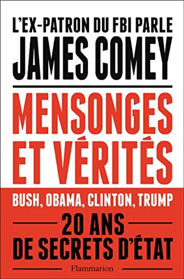 Cover Art for 9782081429147, Mensonges et vérité by James Comey