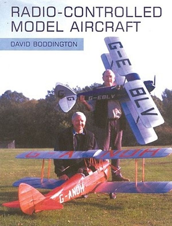 Cover Art for 9781861266798, Radio-Controlled Model Aircraft by David Boddington