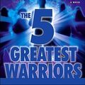 Cover Art for 9781416577577, The Five Greatest Warriors: A Novel by Matthew Reilly