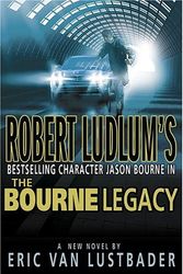 Cover Art for 9780312331757, Robert Ludlum's The Bourne Legacy by Eric Van Lustbader