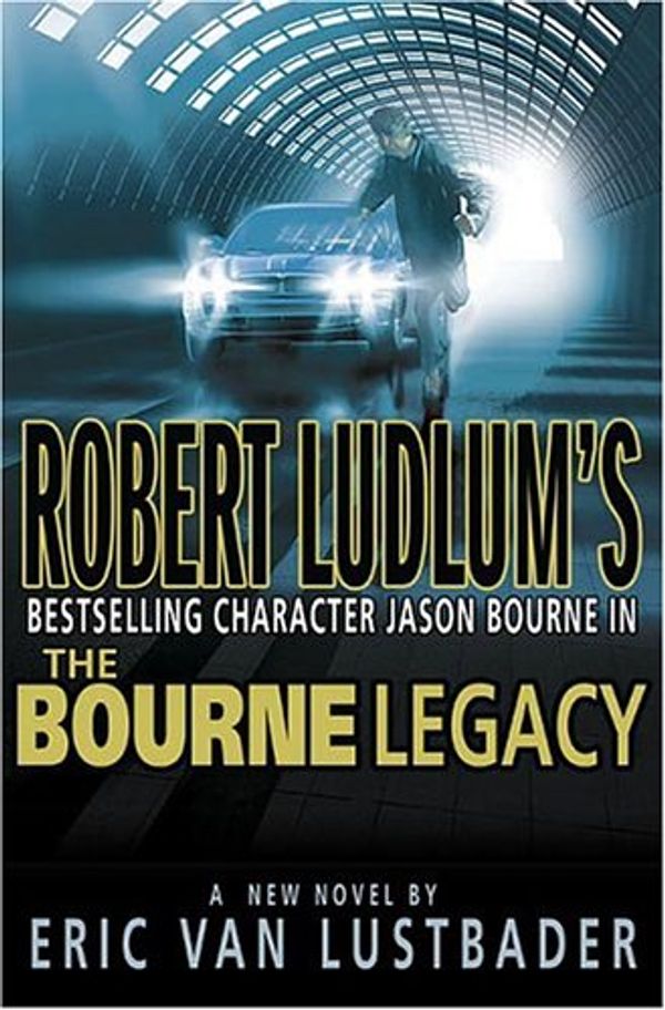 Cover Art for 9780312331757, Robert Ludlum's The Bourne Legacy by Eric Van Lustbader