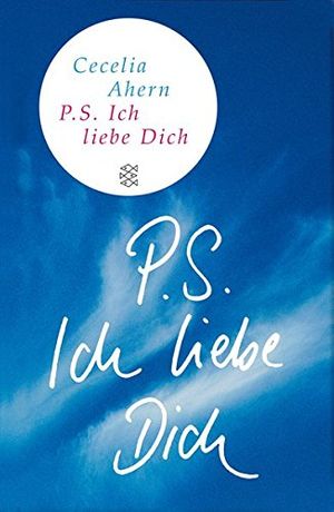 Cover Art for 9783596510832, P.S. Ich liebe Dich by Cecelia Ahern