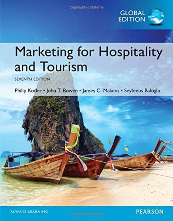 Cover Art for B01NGZSZ5L, Marketing for Hospitality and Tourism, Global Edition by Philip Kotler(1905-07-04) by Philip Kotler