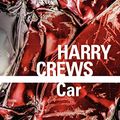 Cover Art for 9782072747939, Car by Harry Crews